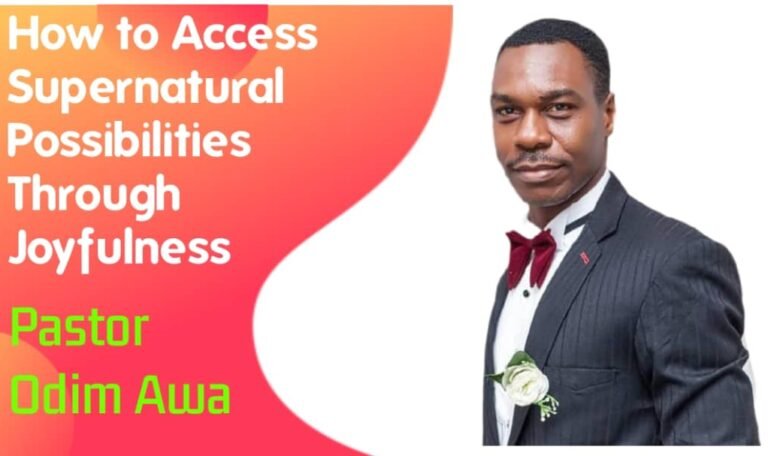 How to Access Supernatural Possibilities through Joyfulness