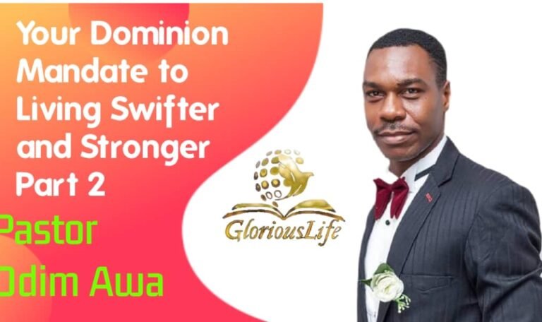YOUR DOMINION MANDATE TO LIVING SWIFTER AND STRONGER PART 2