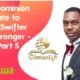 Your Dominion Mandate to living in Swifter and Stronger Faith Part 5 PAstor Odim Awa Odim