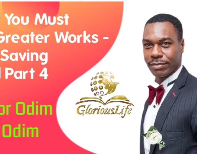 Why you must do greater works – The Saving Lord Part 4