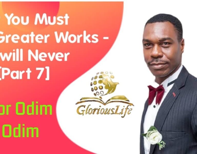 Why you must do greater works – You will never Fail (Part 7) By Pastor Odim Awa Odim – Wednesday Recovery Service