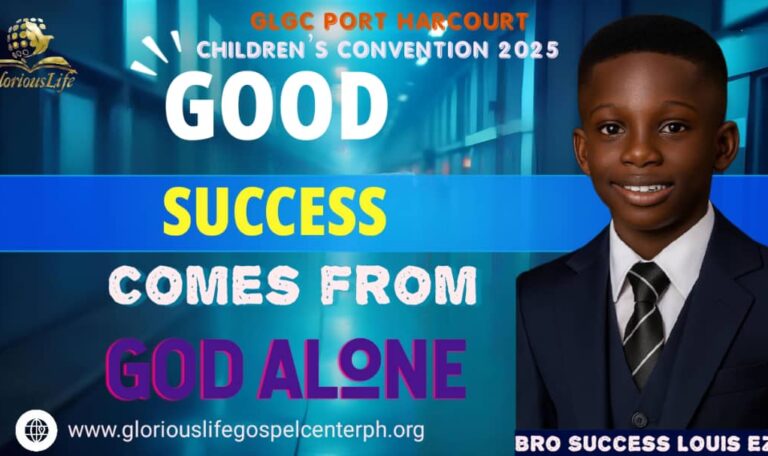 Good Success comes from God Alone Bro Success Louis Eze GLGC PH Children Convention 2025
