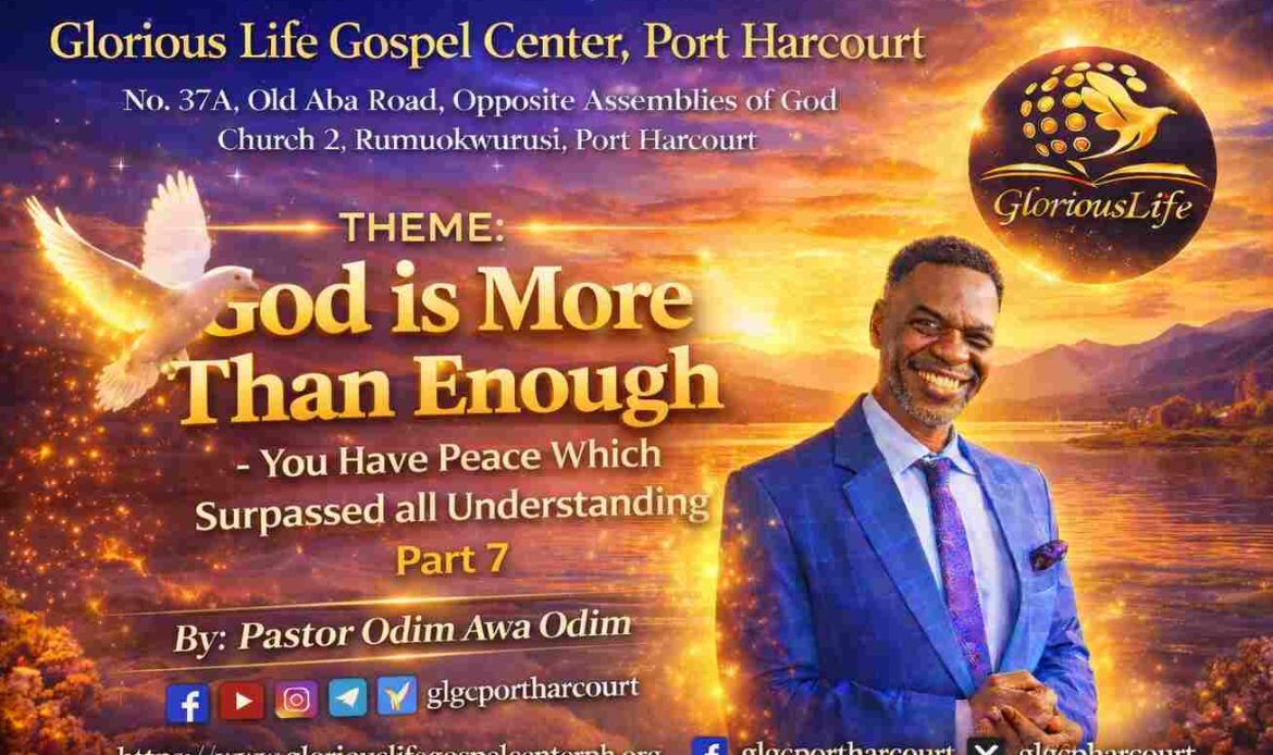 God is More Than Enough You Have Peace Which Surpassed all Understanding Part 7 Pastor Odim Awa Odim
