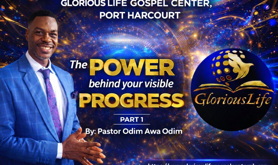 The Power Behind Your Visible Progress Part 1 Pastor Odim Awa Odim